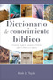 Diccionario de conocimiento bíblico (Personas, lugares, sucesos y hechos sobre la Biblia y la iglesia) (Spanish Edition) by Mark D. Taylor, 9798400508554