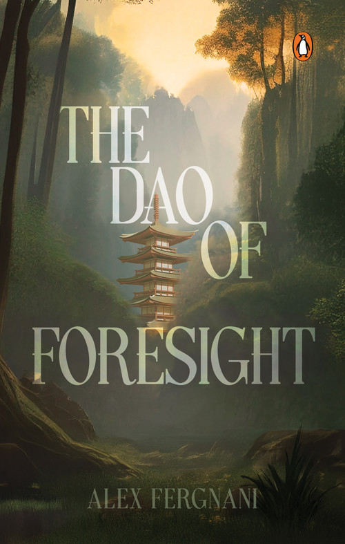 The Dao of Foresight by Alex Fergnani, 9789815295023