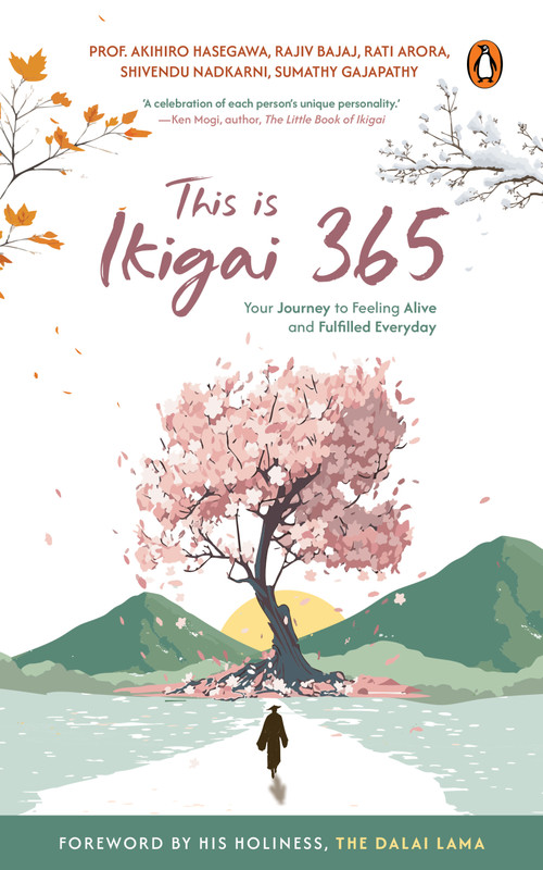 This is Ikigai 365 (Your Journey to Feeling Alive and Fulfilled Everyday) by Akihiro Hasegawa, Rajiv Bajaj, Rati Arora, Shivendu Nadkarni, Sumathy Gajapathy, 9789815323061