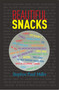 Beautiful Snacks by Stephen Paul Miller, 9798990249042
