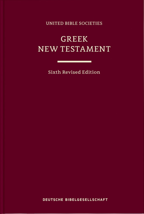 Greek New Testament (UBS6) (Hardcover) (Sixth Revised Edition) (Bilingual Edition) by Institute for New Testament Textual Research, 9783438053107