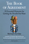 The Book of Agreement (10 Essential Elements for Getting the Results You Want) by Stewart Levine, 9781576751794