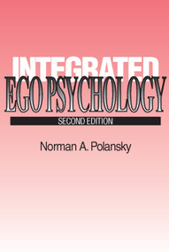Integrated Ego Psychology by David P. Farrington, 9780202261003