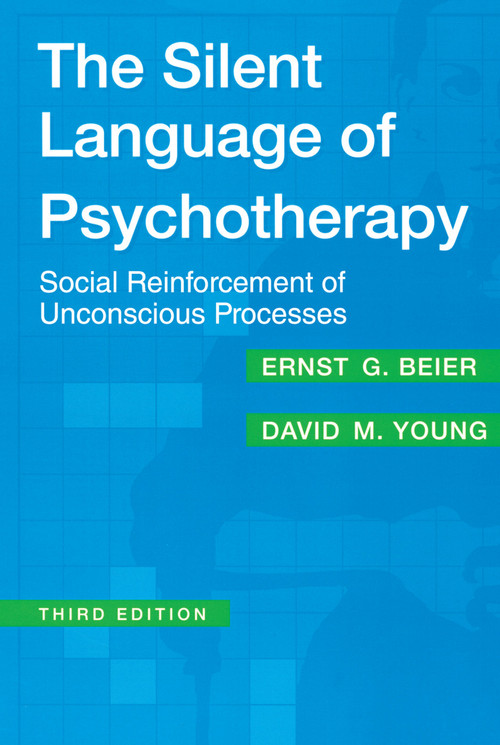 The Silent Language of Psychotherapy (Social Reinforcement of Unconscious Processes) by David M. Young, 9780202306100