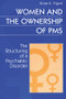 Women and the Ownership of PMS (The Structuring of a Psychiatric Disorder) - 9780202305516 by Anne Figert, 9780202305516