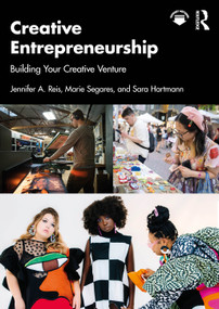 Creative Entrepreneurship (Building Your Creative Venture) by Jennifer A. Reis, Marie Segares, Sara Hartmann, 9781032962504