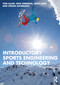 Introductory Sports Engineering and Technology by Tom Allen, Nick Emerson, John Hart, Stefan Schwanitz, 9781032532509
