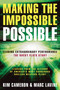 Making the Impossible Possible (Leading Extraordinary Performance -- The Rocky Flats Story) by Kim S. Cameron, Marc Lavine, 9781576753903