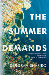 The Summer Demands by Deborah Shapiro, 9781948226998