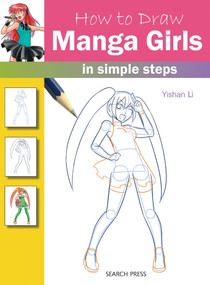 How to Draw Manga Girls in Simple Steps by Yishan Li, 9781782211266