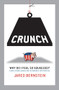 Crunch (Why Do I Feel So Squeezed? (And Other Unsolved Economic Mysteries)) by Jared Bernstein, 9781576754771