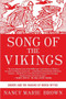 Song of the Vikings (Snorri and the Making of Norse Myths) by Nancy Marie Brown, 9781250442512