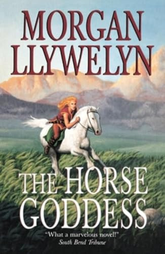 The Horse Goddess by Morgan Llywelyn, 9781250441676