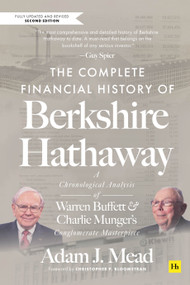 The Complete Financial History of Berkshire Hathaway, Second Edition by Adam J. Mead, 9781804093825
