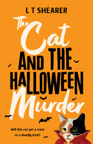 The Cat and the Halloween Murder by L T Shearer, 9781035076321