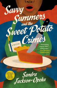 Savvy Summers and the Sweet Potato Crimes (A Mystery) - 9781250351920 by Sandra Jackson-Opoku
