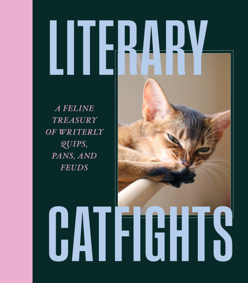Literary Catfights (A Feline Treasury of Writerly Quips, Pans, and Feuds) by Apollo Publishers, 9781954641532
