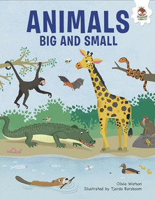 Animals Big and Small by Olivia Watson, Tjarda Borsboom, 9781835693261