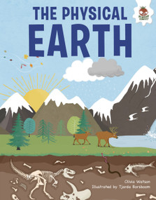 The Physical Earth by Olivia Watson, Tjarda Borsboom, 9781835693247