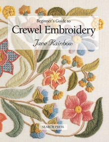 Beginner's Guide to Crewel Embroidery by Jane Rainbow, 9780855328696