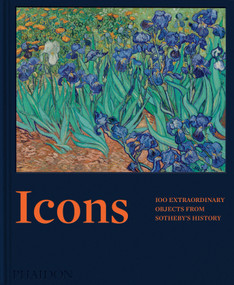 Icons (100 Extraordinary Objects from Sotheby's History) by Sotheby's, 9781837291984