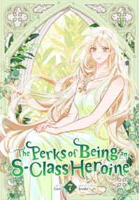 The Perks of Being an S-Class Heroine, Vol. 7 by Grrr, Irinbi, Shirley Chen, 9798400904905