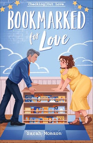Bookmarked for Love by Sarah Monzon, 9780764243769