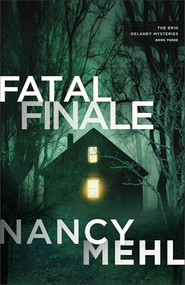 Fatal Finale by Nancy Mehl, 9780764243387