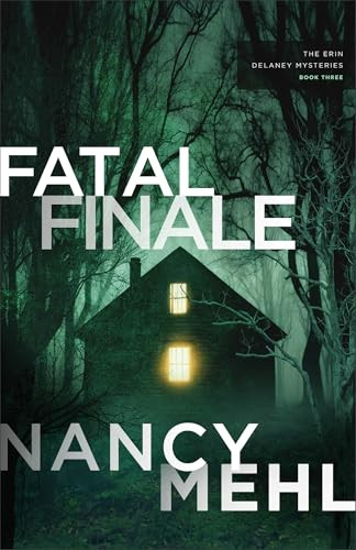 Fatal Finale by Nancy Mehl, 9780764243387