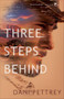 Three Steps Behind by Dani Pettrey, 9780764238505