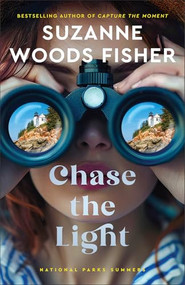 Chase the Light by Suzanne Woods Fisher, 9780800745325