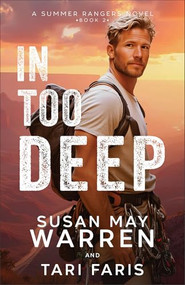 In Too Deep - 9780800747619 by Susan May Warren, Tari Faris, 9780800747619