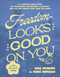 Freedom Looks Good on You (A 6-Session Bible Study on Overcoming Comparison, Rejection, and All the Things That Hold You Back) by Mac Bridges, Kenz Durham, 9780764246654