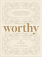 Worthy (A Bible Study Commentary Through Ephesians, Philippians, Colossians, and Philemon) by Jane Johnson, 9780764245817