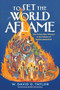 To Set the World Aflame (How Artists Bear Witness to the Fullness of God's Creation) by W. David O. Taylor, Sandra McCracken, 9781587436802