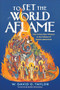 To Set the World Aflame (How Artists Bear Witness to the Fullness of God's Creation) by W. David O. Taylor, Sandra McCracken, 9781587436802