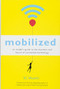 Mobilized (An Insider's Guide to the Business and Future of Connected Technology) by SC Moatti, Nir Eyal, 9781626567405