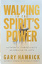 Walking in the Spirit's Power (Authentic Christianity According to Acts) by Gary Hamrick, 9780736992459