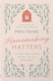 Homemaking Matters (Living for God's Glory in the Ordinary) by Marci Ferrell, Susan Heck-Daniel, 9780736993203