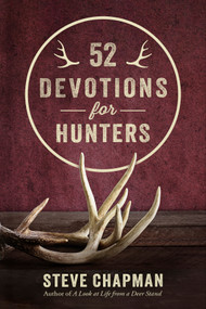52 Devotions for Hunters by Steve Chapman, 9780736993616