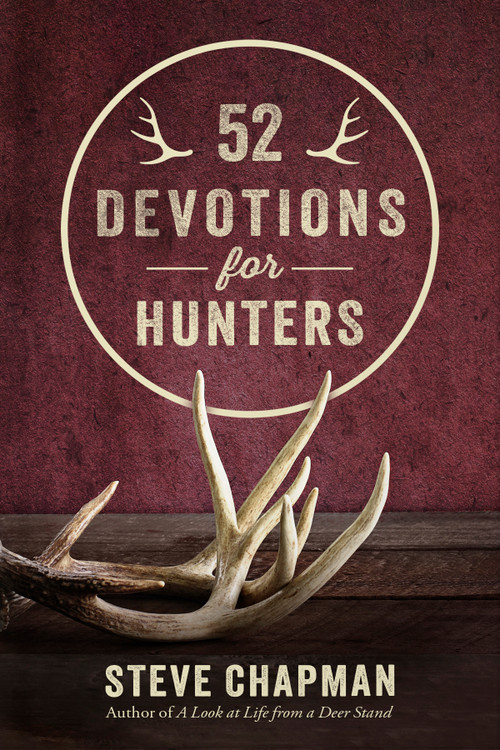 52 Devotions for Hunters by Steve Chapman, 9780736993616
