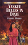 Yankee Belles in Dixie by Gilbert Morris, 9780802409126