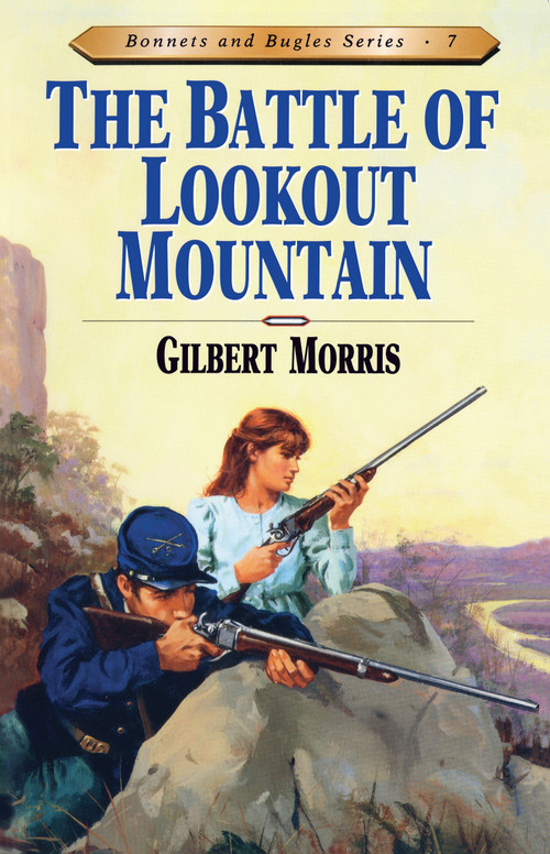 Battle of Lookout Mountain by Gilbert Morris, 9780802409171