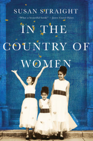 In the Country of Women (A Memoir) by Susan Straight, 9781948226226