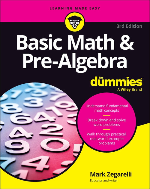 Basic Math & Pre-Algebra For Dummies - 9781394421640 by Mark Zegarelli, 9781394421640