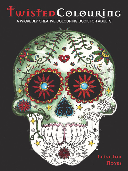 Twisted Colouring (A Wickedly Creative Colouring Book) by Leighton Noyes, 9780992792350