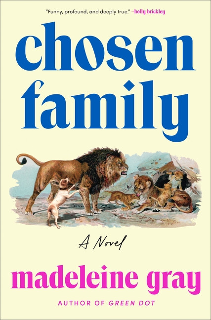 Chosen Family (A Novel) by Madeleine Gray, 9780063485709