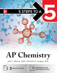5 Steps to a 5: AP Chemistry 2026: Practice AP Tests + AP Content Review + Digital Exams by John T. Moore, 9781266718144