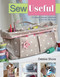 Sew Useful (23 Simple Storage Solutions to Sew For the Home) by Debbie Shore, 9781782210856