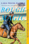 Rough Magic (Riding the World's Loneliest Horse Race) by Lara Prior-Palmer, 9781948226981
